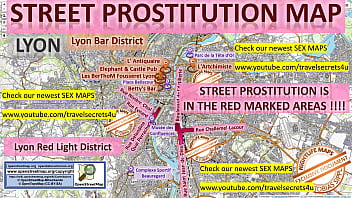 Street Prostitution Map of Lyon, France with Indication where to find Streetworkers, Freelancers and Brothels, Teens, Milfs. Also we show you the Bar, Blowjob Threesome, Nightlife and Red Light District in the City